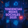 Tendencias de redes sociales 2025
